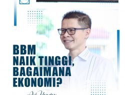 BBM NAIK TINGGI, BAGAIMANA EKONOMI?