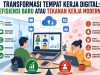 Transformasi Tempat Kerja Digital: Efisiensi Baru atau Tekanan Kerja Modern? Penerapan Flexible Working Arrangement di Indonesia